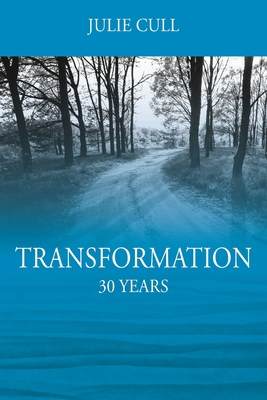 Transformation: 30 Years 1478789840 Book Cover