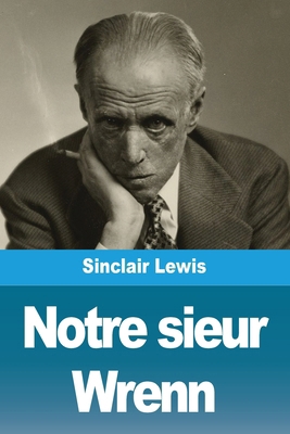Notre sieur Wrenn [French] 3988818798 Book Cover