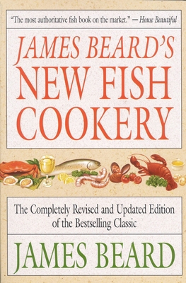 James Beard's New Fish Cookery 0316085006 Book Cover