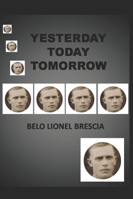 Yesterday Today Tomorrow B08RRDTJQJ Book Cover