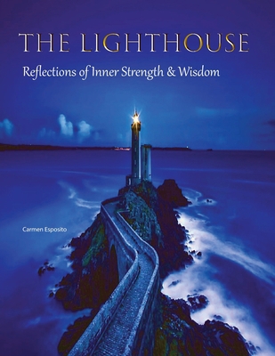 The Lighthouse - Reflections of Inner Strength ... 0578915049 Book Cover