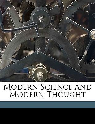 Modern Science and Modern Thought 1149468661 Book Cover