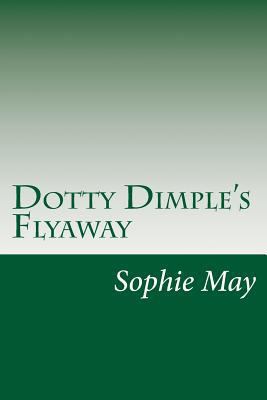 Dotty Dimple's Flyaway 1499115229 Book Cover
