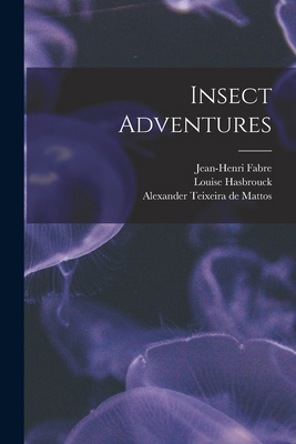 Insect Adventures 1017289506 Book Cover