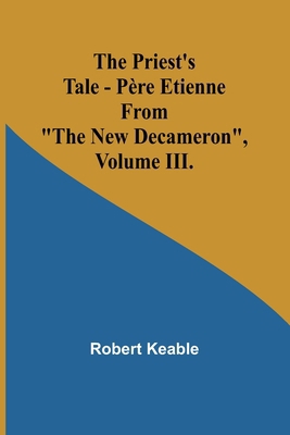 The Priest's Tale - Père Etienne; From "The New... 9362097915 Book Cover