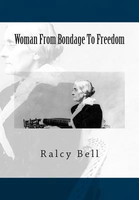 Woman From Bondage To Freedom 1466237023 Book Cover