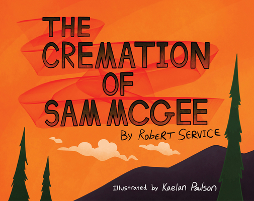 The Cremation of Sam McGee 1578337461 Book Cover