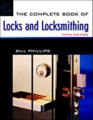 The Complete Book of Locks and Locksmithing 0071374949 Book Cover