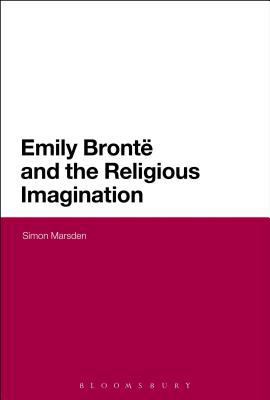 Emily Bronte and the Religious Imagination 1441166300 Book Cover