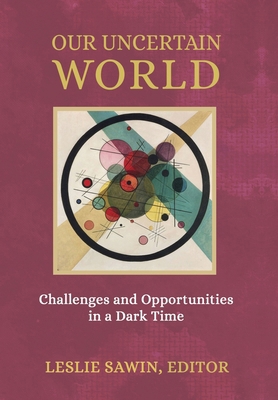 Our Uncertain World: Challenges and Opportuniti... 1685032060 Book Cover