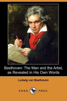 Beethoven: The Man and the Artist, as Revealed ... 1406537381 Book Cover