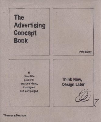 The Advertising Concept Book: Think Now, Design... 0500514054 Book Cover