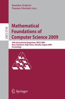 Mathematical Foundations of Computer Science 2009 3642038158 Book Cover