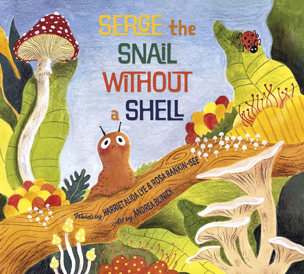 Serge the Snail Without a Shell 1774711508 Book Cover