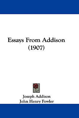 Essays From Addison (1907) 1104062178 Book Cover