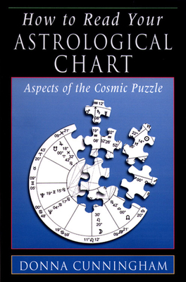 How to Read Your Astrological Chart: Aspects of... 1578631149 Book Cover