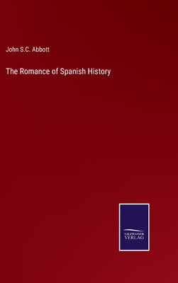 The Romance of Spanish History 3375022875 Book Cover