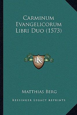 Carminum Evangelicorum Libri Duo (1573) [Latin] 1166481883 Book Cover