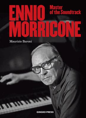 Ennio Morricone: Master of the Soundtrack 3943330338 Book Cover