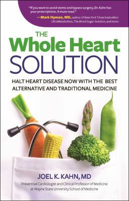 The Whole Heart Solution: Halt Heart Disease No... 1621451437 Book Cover