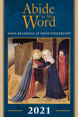 Abide in My Word 2021: Mass Readings at Your Fi... 1593253958 Book Cover