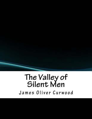 The Valley of Silent Men 1979916489 Book Cover