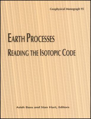 Earth Processes: Reading the Isotopic Code (Geo... 0875900771 Book Cover