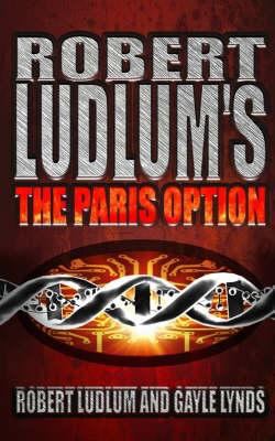 Robert Ludlum's the Paris Option: A Covert-One ... 0007101716 Book Cover