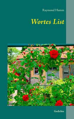 Wortes List: Gedichte [German] 3752880805 Book Cover