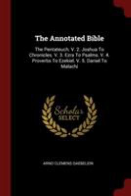 The Annotated Bible: The Pentateuch. V. 2. Josh... 1376162016 Book Cover