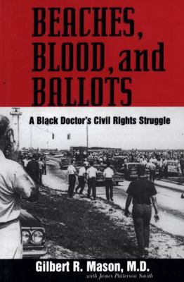 Beaches, Blood, and Ballots: A Black Doctor's C... 1934110280 Book Cover