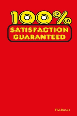 100% Satisfaction Guaranteed: Gepunktetes A5 No... 1703562801 Book Cover
