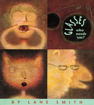 Glasses: Who Needs 'Em? 0670841609 Book Cover