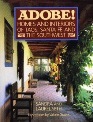 Adobe! Homes and Interiors of Taos, Santa Fe an... 0942655001 Book Cover