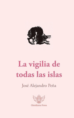 La vigilia de todas las islas [Spanish] 1960434179 Book Cover