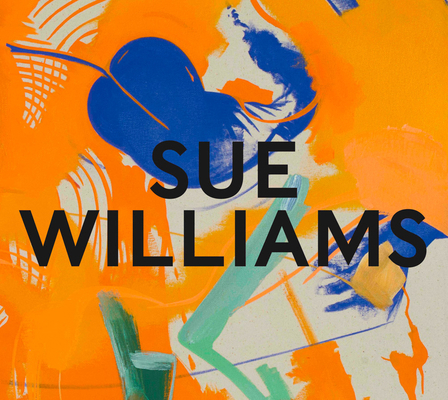 Sue Williams: What Now 3753309869 Book Cover