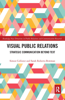 Visual Public Relations: Strategic Communicatio... 0367666898 Book Cover