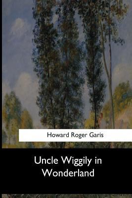 Uncle Wiggily in Wonderland 1973882604 Book Cover