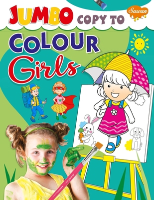 Jumbo Copy to Colour-Girls 9387581683 Book Cover