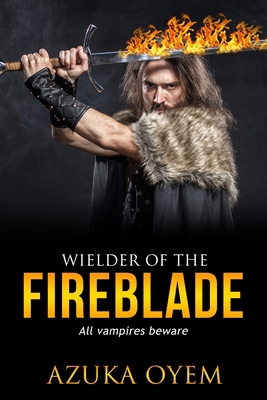Wielder Of The Fireblade 109480892X Book Cover