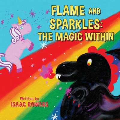 Flame And Sparkles: The Magic Within 1732498237 Book Cover