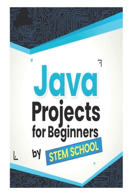 Java Projects for Beginners: Learn Java Program... B0F4RNWFTB Book Cover