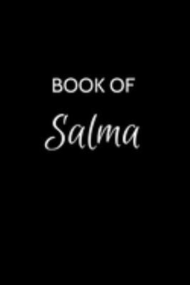 Book of Salma: A Gratitude Journal Notebook for Women or Girls with the name Salma - Beautiful Elegant Bold & Personalized - An Appreciation Gift - ... Lined Writing Pages - 6"x9" Diary or Notepad. 1688520686 Book Cover