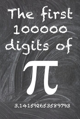The first 100000 digits of Pi: The most enigmat... B0BHN5B96X Book Cover