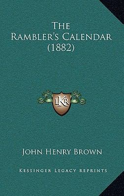 The Rambler's Calendar (1882) 1165167255 Book Cover