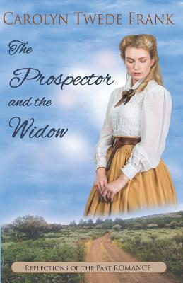 The Prospector and the Widow 0985251387 Book Cover
