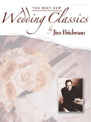 Jim Brickman -- The Best New Wedding Classics: ... 0757913660 Book Cover