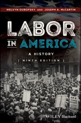 Labor in America: A History 1118976843 Book Cover