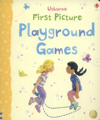 First Picture Playground Games 1409534200 Book Cover