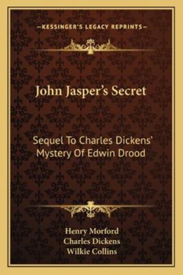 John Jasper's Secret: Sequel To Charles Dickens... 1163296902 Book Cover